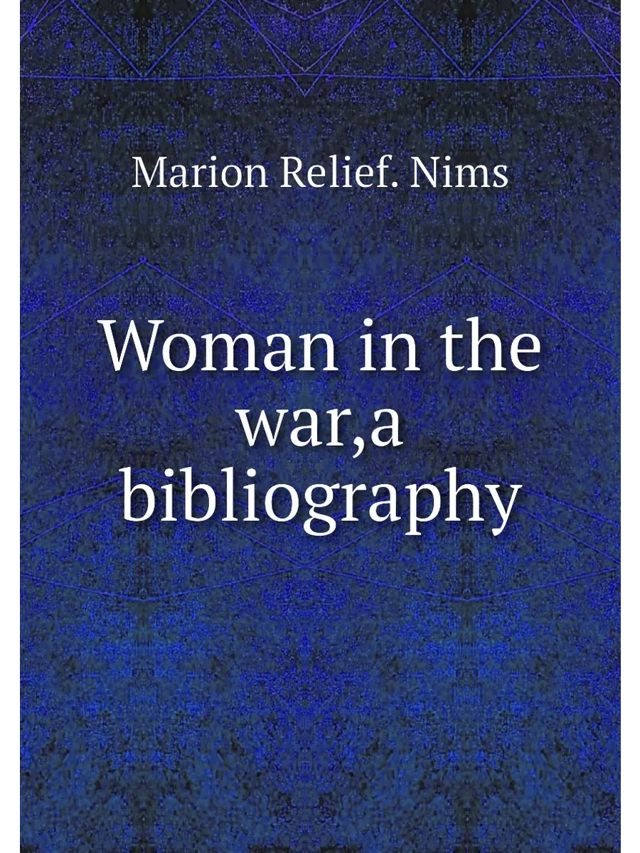 Woman in the war,a bibliography