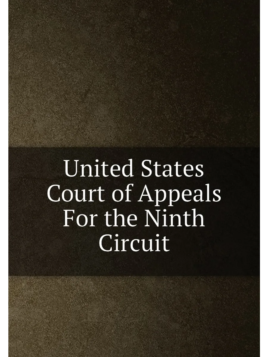 United States Court of Appeals For the Ninth Circuit
