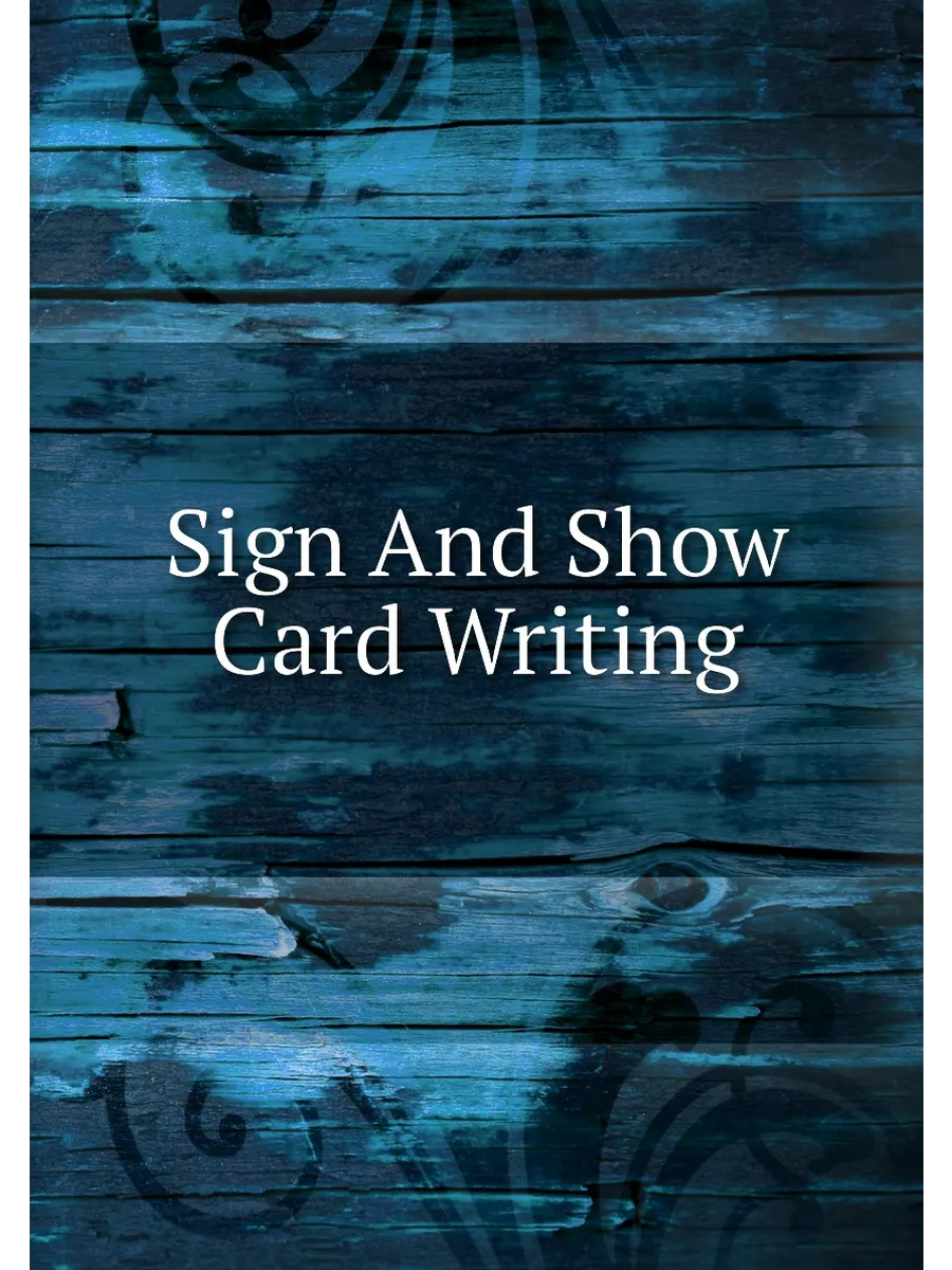 Sign And Show Card Writing