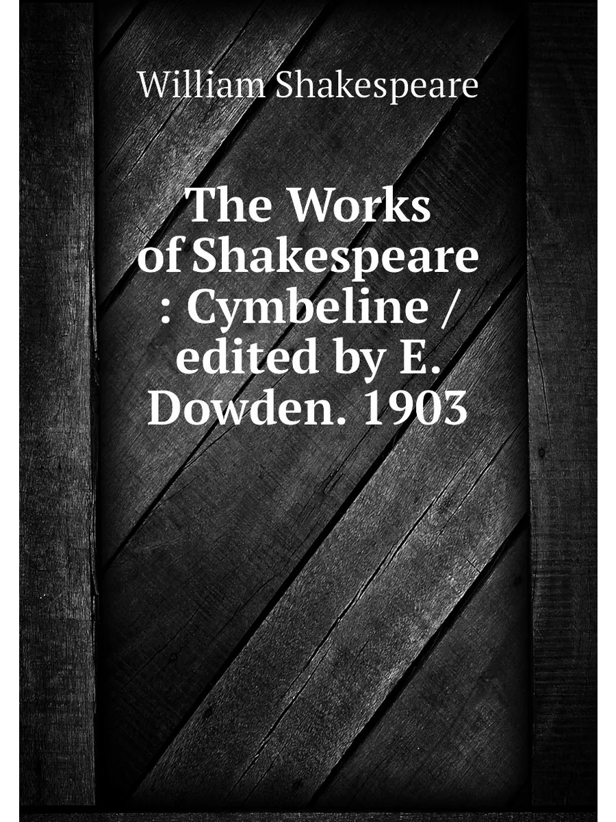 The Works of Shakespeare Cymbeline edited by E