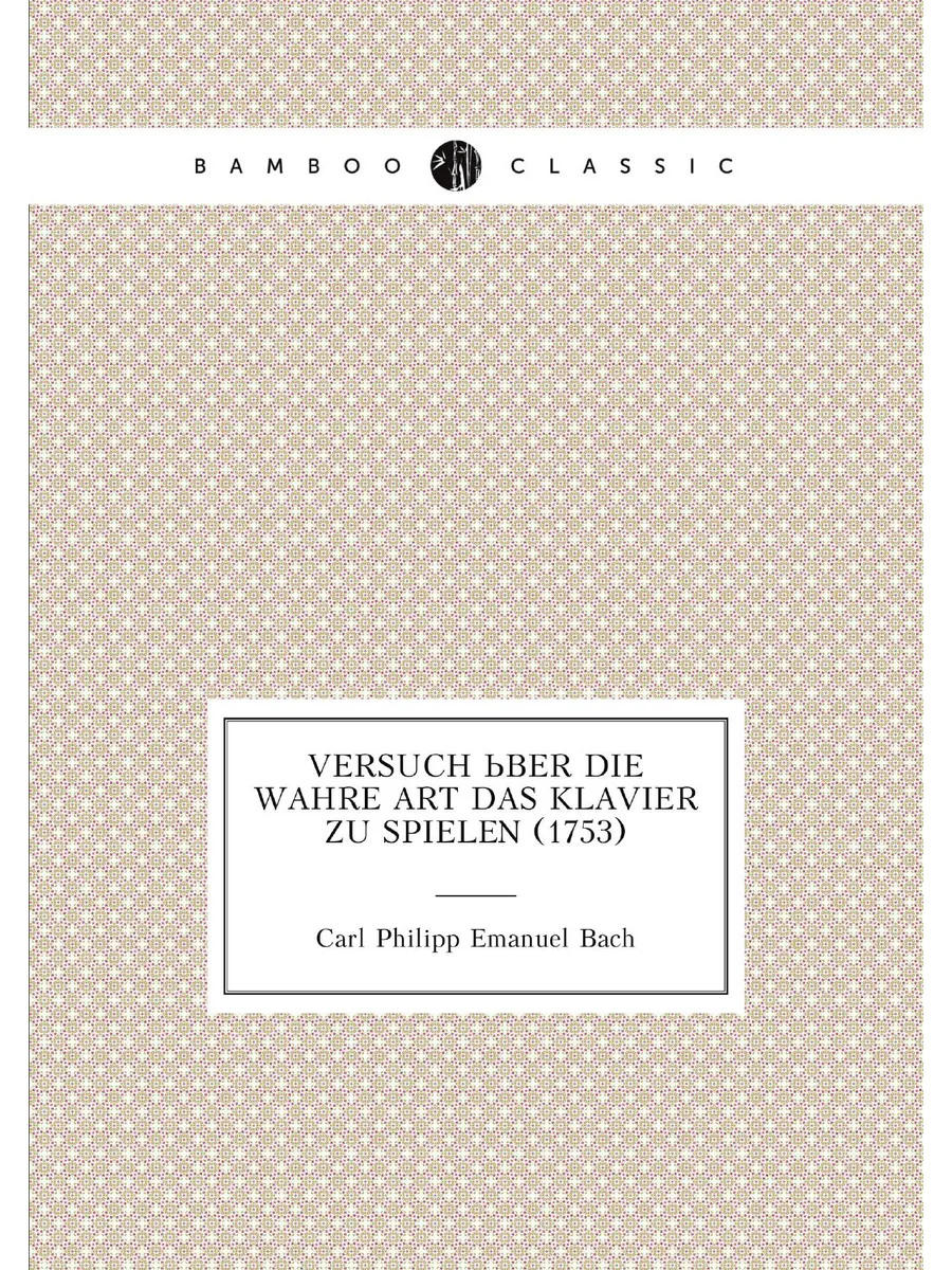 Versuch .ber die wahre Art das Klavier zu spielen (175…