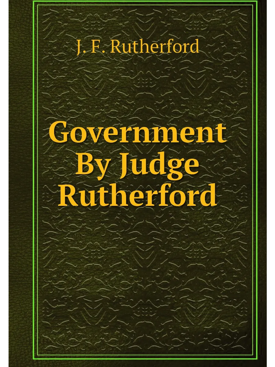 Government By Judge Rutherford