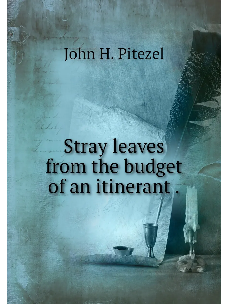 Stray leaves from the budget of an itinerant .