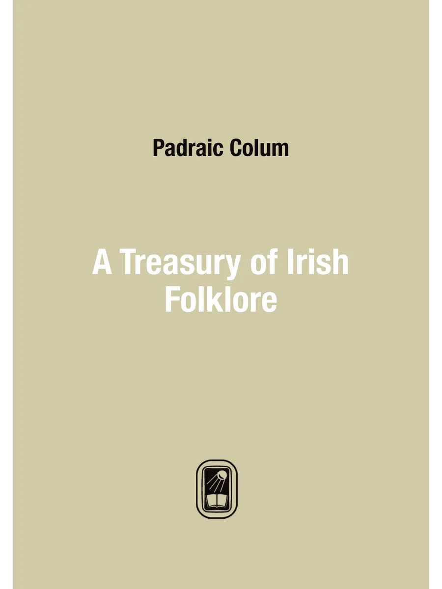 A Treasury of Irish Folklore